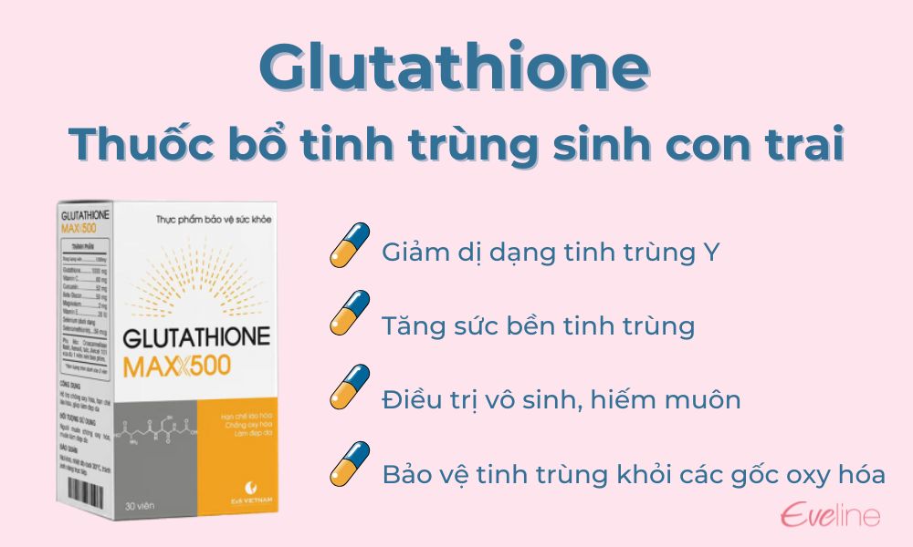 Glutathione là thuốc bổ tinh tùng sinh con trai