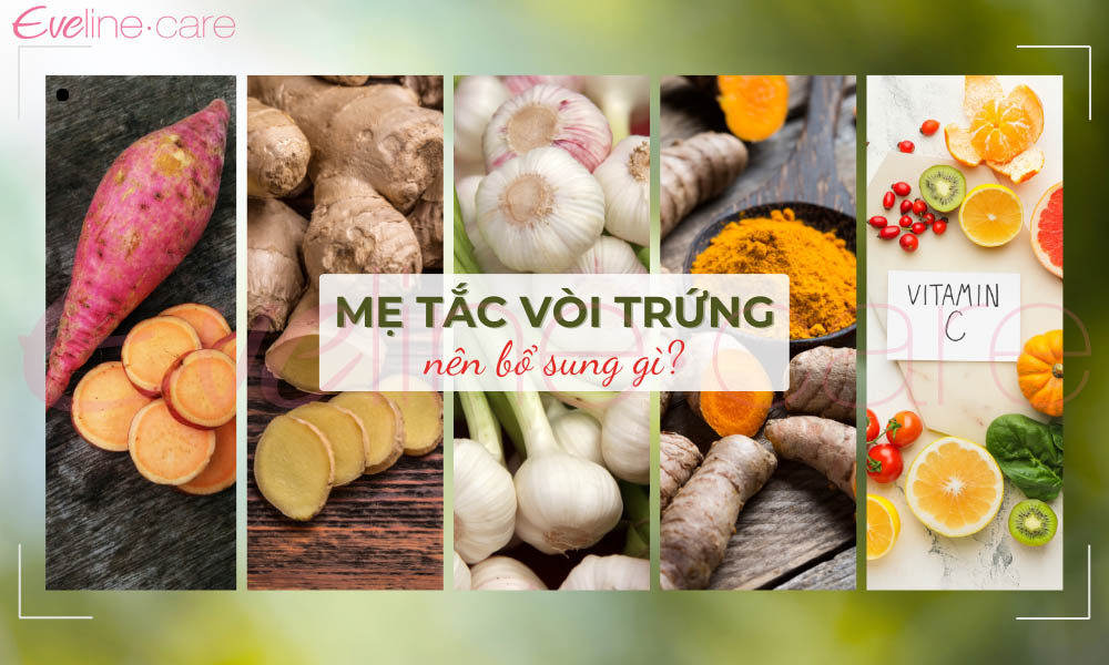 Mẹ tắc vòi trứng nên ăn gì?